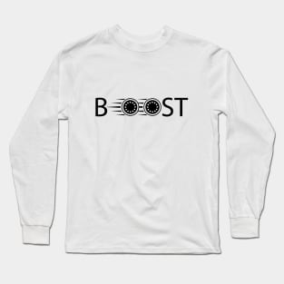 Boost being boosted typography design Long Sleeve T-Shirt